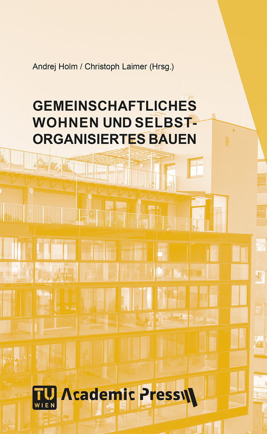 GEMEINSCHAFTLICHES WOHNEN UND SELBSTORGANISIERTES BAUEN