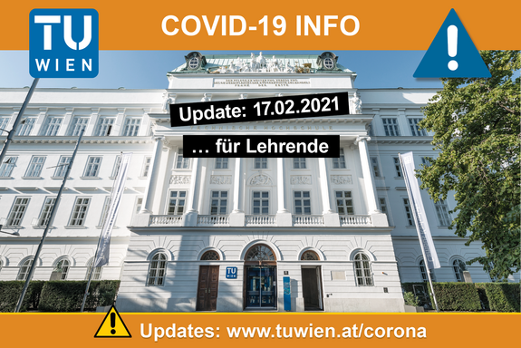 Foto des Haupgebäudes Karlsplatz mit Überschrift „Covid-19 Info“, dem Update-Datum und dem Update-Link: www.tuwien.at/corona