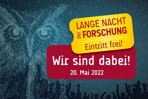 Im Vordergrund: Lang Nacht der Forschung, Eintritt frei, Wir sind dabei, 20. Mai. Im Hintergrund eine Eule.