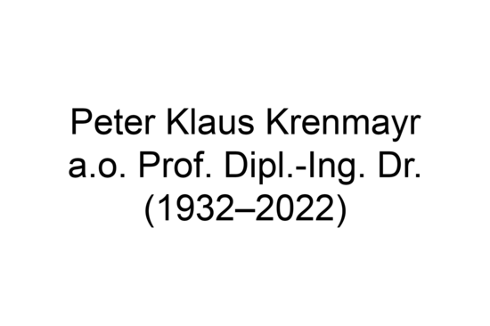 Schriftzug: Peter Klaus Krenmayr a.o. Prof. Dipl.-Ing. Dr. (1932–2022)