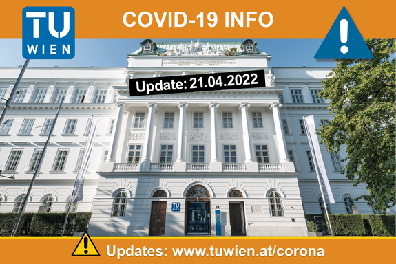 [Translate to English:] TUW-Hauptgebäude im Hintergrund. Text: Covid-Update:21.04.2022
