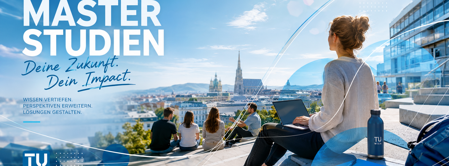 Eine Studentin sitzt mit einem Laptop auf einer Terrasse über den Dächern Wiens, während weitere Studierende im Hintergrund zusammensitzen; darüber stehen der Schriftzug „Masterstudien“ sowie grafische Linien und Elemente im Stil eines Werbemotivs der Technischen Universität Wien.