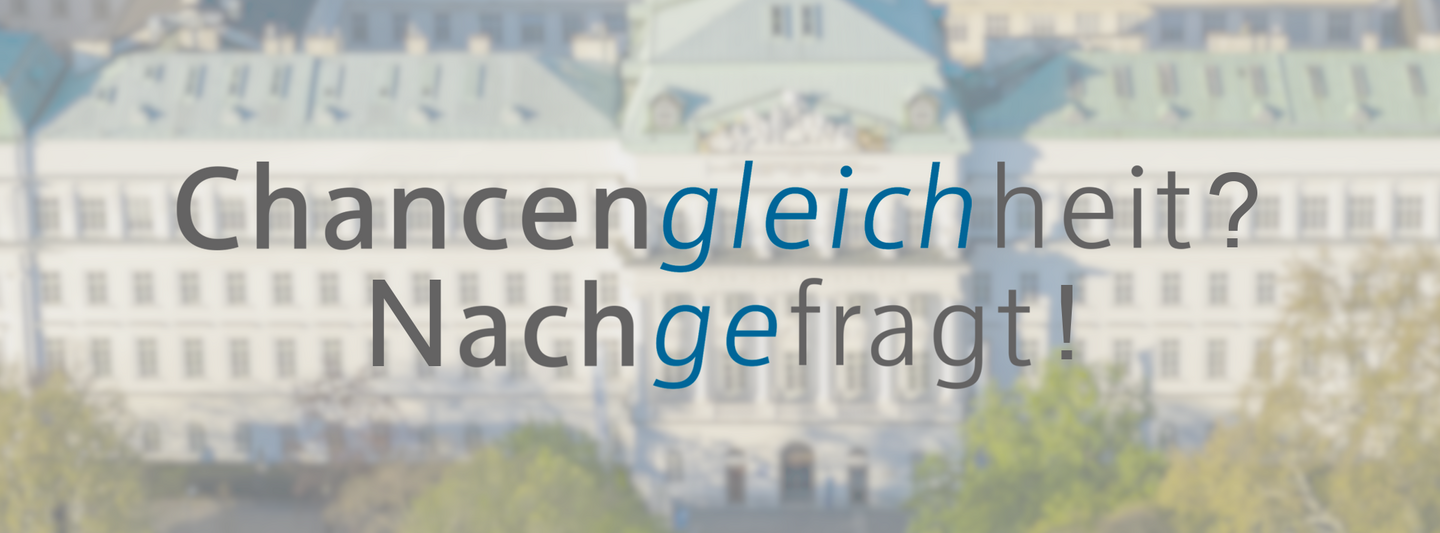 Chancengleichheit? Nachgefragt!
