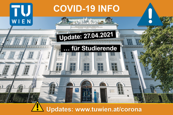 Photo of the main building on Karlsplatz with the heading "Covid-19 Info", the update time and the update link: www.tuwien.at/corona