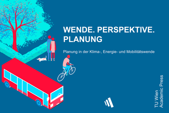 "WENDE. PERSPEKTIVE. PLANUNG – Planning in the Climate, Energy, and Mobility Transition"
