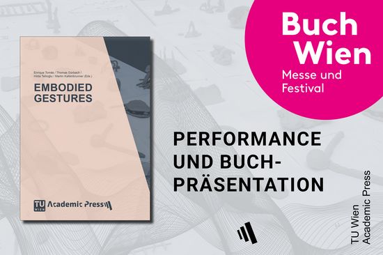 Buch Wien -  Performance und Buch-Präsentation "Embodied Gestures"