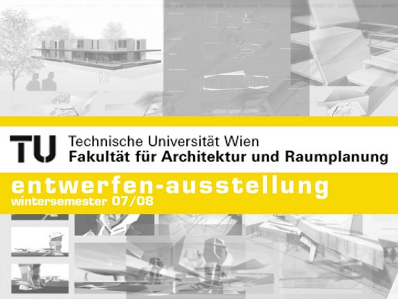 Entwerfen Ausstellung WS 07/08