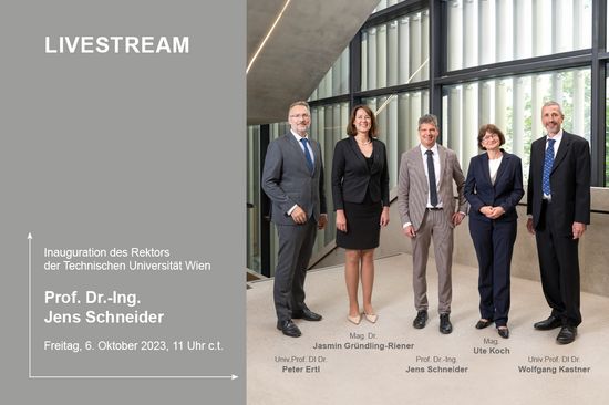 Gruppenbild des neuen TUW-Rektorats ab 2023 mit Text zum Livestream der Inauguration am 6.10.2023