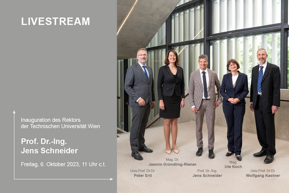 Gruppenbild des neuen TUW-Rektorats ab 2023 mit Text zum Livestream der Inauguration am 6.10.2023