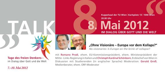 8. Mai 2012: Romano Prodi und Christoph Kardinal Schönborn im Dialog 8. Mai 2012: Romano Prodi und Christoph Kardinal Schönborn im Dialog