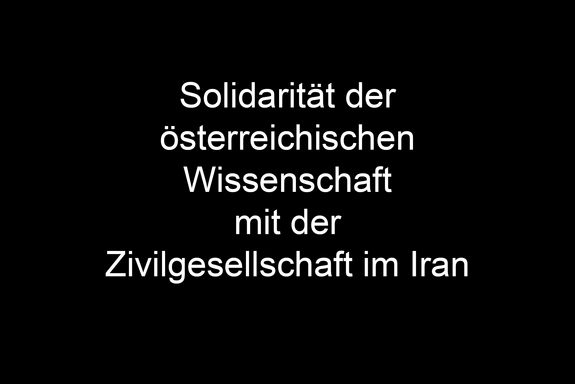 Weißer Text auf schwarzem Hintergrund: "Solidarität der österreichischen Wissenschaft mit der Zivilgesellschaft im Iran".