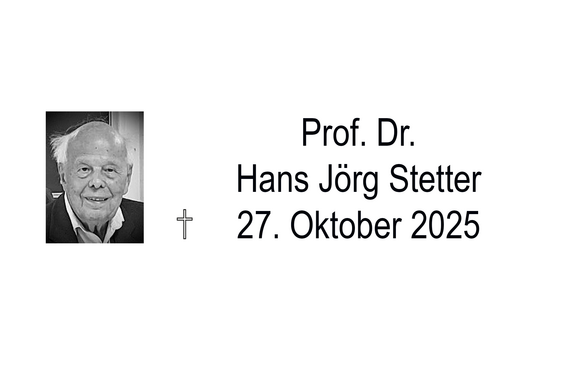 Small portrait photo of Prof. Hans Jörg Stetter. Next to it is a cross. To the right of it is written ‘Prof. Dr. Hans Jörg Stetter – 27 October 2025’.