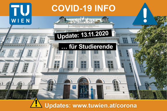 TU Wien Hauptgebäude mit dem Text "Corona Update: 13.11.2020 für Studierende  TU Wien main building with the text "Corona Update: November 13th, 2020 for students