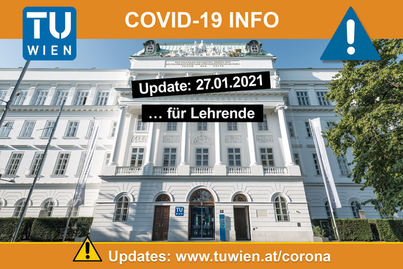Photo of the main building on Karlsplatz with the heading "Covid-19 Info", the update time and the update link: www.tuwien.at/corona