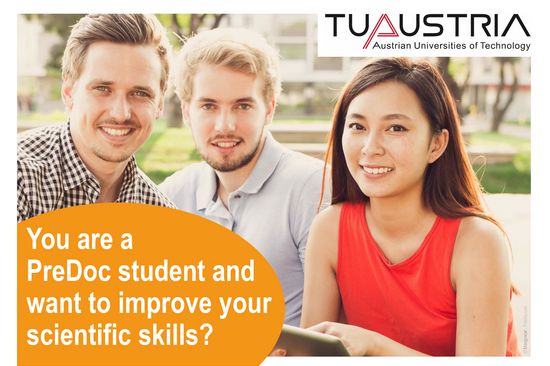 2 junge Männer links, eine junge Frau rechts im Bild, im Hintergrund ein Park. Text: "You are a PreDoc student and want to improve your scientific skills?" In der oberen rechten Ecke das TU Austria-Logo.