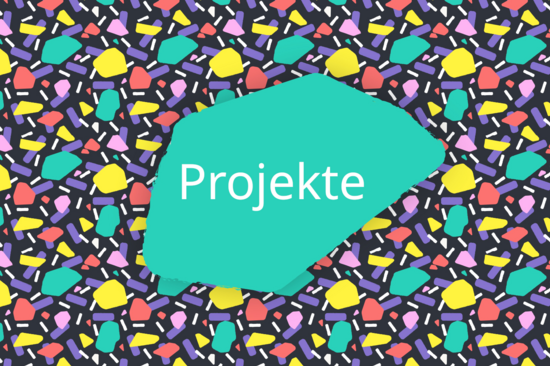 Teaser: Projekte