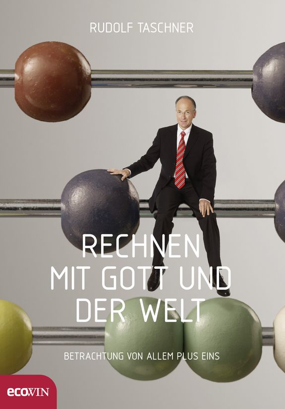 Buchcover: Rechnen mit Gott und der Welt - Das Leben, die Mathematik und Sie, Copyright Ecowin